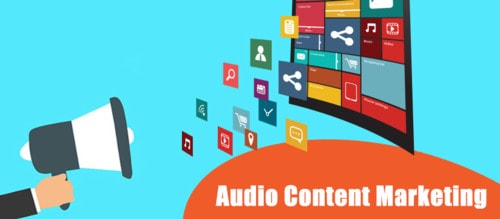 How to reach the audience through Audio Content Marketing