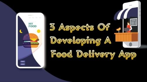 3 Key Things To Keep In Mind While Developing A Food App