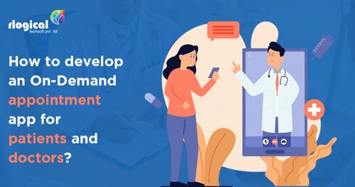 On-Demand Appointment App for Patients and Doctors | Rlogical Techsoft Pvt Ltd