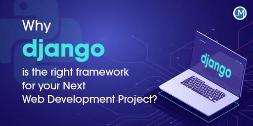 Why Django is the Right Framework for your Next Web Development Project? - Mobio Solutions