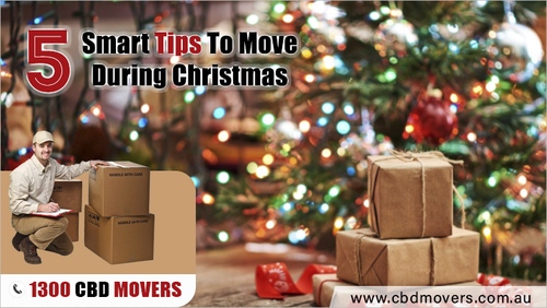 5 Smart Tips To Move During Christmas - CBD Movers™-Call 1300 223 668 Now