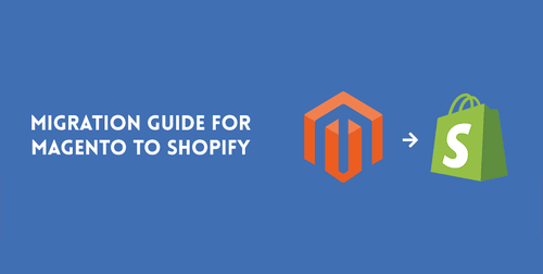 Magento to Shopify Migration - Why to Migrate - Tech Prastish