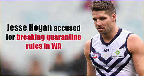 Fremantle Dockers striker Jesse Hogan accused of breaking quarantine rules in WA