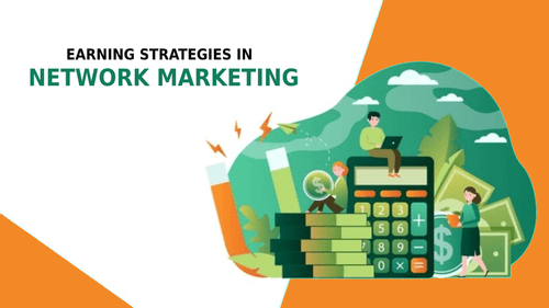 Earning Strategies in Network Marketing